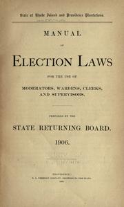 Cover of: Manual of election laws for the use of moderators, wardens, clerks, and supervisors.