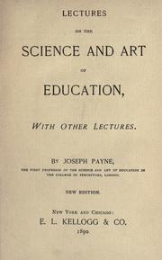 Cover of: Lectures on the science and art of education. --.