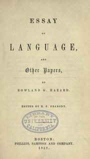 Cover of: Essay on language by Hazard, Rowland Gibson, Hazard, Rowland Gibson