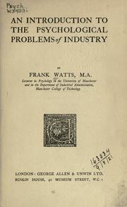 Cover of: An introduction to the psychological problems of industry. by Frank Watts, Frank Watts