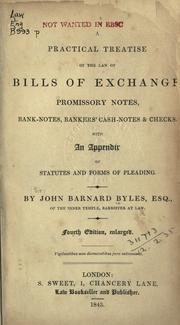 Cover of: A practical treatise of the law of bills of exchange, promissory notes, bank-notes, bankers' cash-notes [and] cheques: with an appendix of statutes and forms of pleading.
