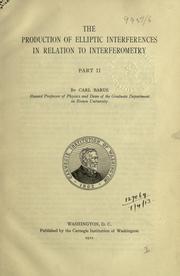 Cover of: The production of elliptic interferences in relation to interferometry. by Carl Barus