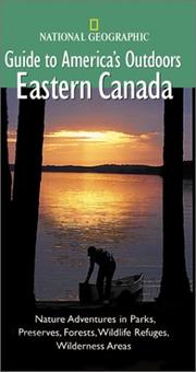 Cover of: National Geographic Guide to America's Outdoors: Eastern Canada (NG Guide to America's Outdoor)
