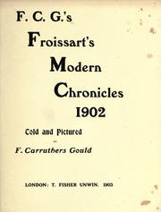 Cover of: F. C. G.'s Froissart's modern chronicles, 1902.
