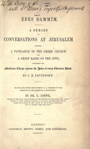 Cover of: ©ØEf©Øes damm©Đim.: A series of conversations at Jerusalem between a patriarch of the Greek church and a chief rabbi of the Jews, concerning the malicious charge against the Jews of using Christian blood.