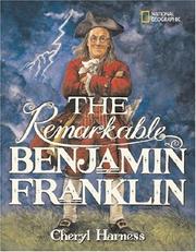 Cover of: The Remarkable Benjamin Franklin (National Geographic)
