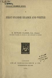 Cover of: First Spanish reader and writer. by Henry Butler Clarke, Henry Butler Clarke