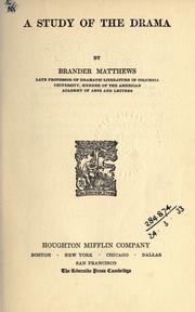 Cover of: A study of the drama by Brander Matthews