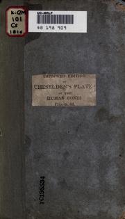 Cover of: Cheselden's plates of the human bones, correctly reduced from the original copy, and improved with additional figures: accompanied with concise explanations for the use of students.