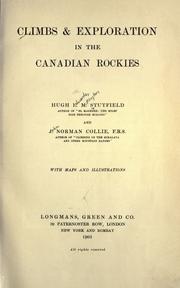 Cover of: Climbs and exploration in the Canadian Rockies by Hugh E. M. Stutfield