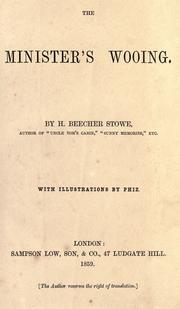 Cover of: The minister's wooing by Harriet Beecher Stowe