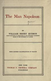 Cover of: The man Napoleon by William Henry Hudson