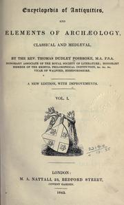 Cover of: Encyclopedia of antiquities, and elements of archaeology, classical and mediaeval. by Thomas Dudley Fosbroke