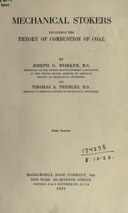 Cover of: Mechanical stokers including the Theory of combustion of coal. by Joseph G. Worker