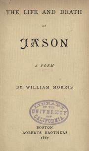 Cover of: The life and death of Jason by William Morris