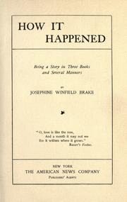 Cover of: How it happened by Josephine Winfield Brake