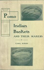 Cover of: Pomo Indian baskets and their makers. by Carl Purdy, Carl Purdy