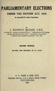Cover of: Parliamentary elections under the Reform Act, 1918. by J. Renwick Seager