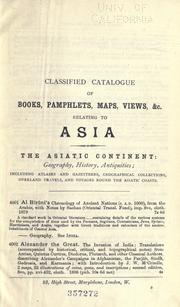 Cover of: Classified catalogue of books: pamphlets, maps, views, etc. relating to Asia ...