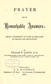 Cover of: Prayer and its remarkable answers by William W. Patton, William W. Patton