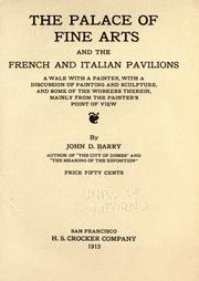 Cover of: The Palace of Fine Arts and the French and Italian pavillions: a walk with a painter, with a discussion of painting and sculpture and some of the workers therein, mainly from the painter's point of view