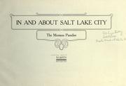 Cover of: In and about Salt Lake City. by William A. Morton