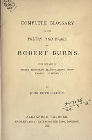 Cover of: Complete glossary to the poetry and prose of Robert Burns. by John Cuthbertson