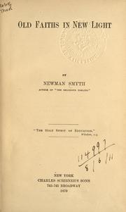 Cover of: Old faiths in new light. by Smyth, Newman, Smyth, Newman