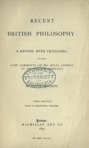 Cover of: Recent British philosophy: a review, with criticisms: including some comments on Mr. Mill's answer to Sir William Hamilton.