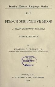 Cover of: The French subjunctive mood: a brief inductive treatise, with exercises