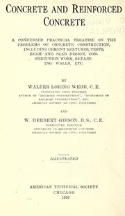 Cover of: Concrete and reinforced concrete: a condensed practical treatise on the problems of concrete construction, including cement mixture, tests, bem and salb design, construction work, retaining walls, etc.