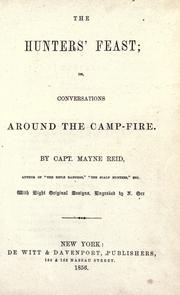 Cover of: The hunters' feast: or, Conversations around the camp-fire.