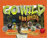 Cover of: Go wild in New York City by Bradford Matsen
