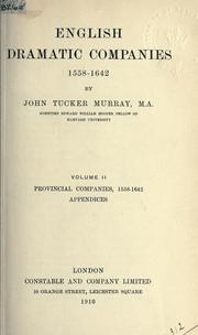 Cover of: English dramatic companies 1558-1642. by John Tucker Murray