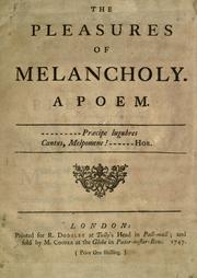 Cover of: The  pleasures of melancholy: a poem.