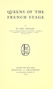 Cover of: Queens of the French stage by H. Noel Williams, H. Noel Williams