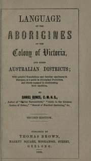 Language of the aborigines of the Colony of Victoria and other Australian districts by Daniel Bunce