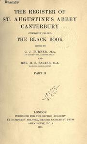 Cover of: The  register of St. Augustine's abbey, Canterbury, commonly called the Black book by St. Augustine's Abbey (Canterbury, England)