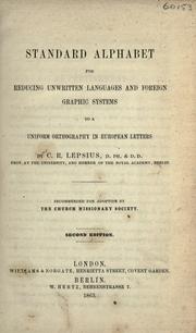 Cover of: Standard alphabet for reducing unwritten languages and foreign graphic systems to a uniform orthography in European letters by Carl Richard Lepsius