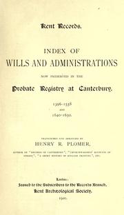 Cover of: Index of wills and administrations now preserved in the Probate registry at Canterbury. by Canterbury, Eng. (Province) District probate registry.