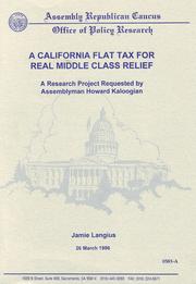 Cover of: A California flat tax for real middle class relief by Jamie Langius (Orphanos)