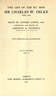 Cover of: The life of the Rt. Hon. Sir Charles W. Dilke, bart., M.P. by Stephen Lucius Gwynn