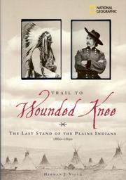 Cover of: Trail to Wounded Knee: the last stand of the Plains Indians, 1860-1890