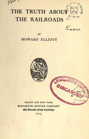 Cover of: The truth about the railroads. by Elliott, Howard