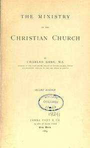 Cover of: The ministry of the Christian Church by Charles Gore M.A.