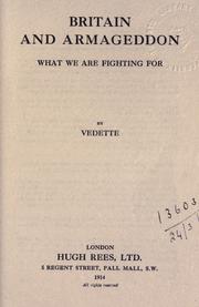 Cover of: Britain and Armageddon, what we are fighting for by by Vedette.