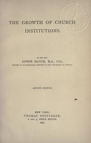 Cover of: The growth of church institutions by Edwin Hatch, Edwin Hatch