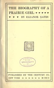 Cover of: The biography of a prairie girl by Eleanor Gates, Eleanor Gates