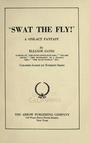 "Swat the fly!" A one-act fantasy by Gates, Eleanor