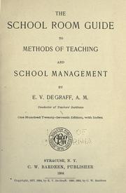 Cover of: The school room guide to methods of teaching and school management by Esmond V. DeGraff